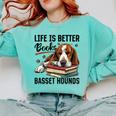 Basset Hound Dog Breed Life Is Better With Books And a For Men Women Girls Kids Comfort Colors Sweatshirt Butter
