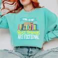 Some Of My Best Friends Are Fictional Book Lover Bookworm Comfort Colors Sweatshirt Butter