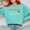 Biblioholic Definition Reading Nerd Book Lovers Geek Comfort Colors Sweatshirt Butter