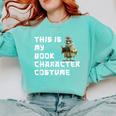 This Is My Book Character Costume Reading For Him & Her Cool Comfort Colors Sweatshirt Butter