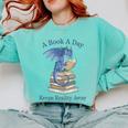 A Book A Day Keeps Reality Away Premium Tri-Blend Comfort Colors Sweatshirt Butter