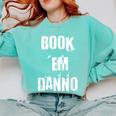 Book 'Em Danno Comfort Colors Sweatshirt Butter