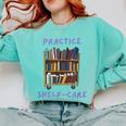 Book Lover Pun Practice Shelf-Care Comfort Colors Sweatshirt Butter