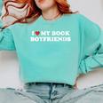 Book Lover Reading I Love My Book Boyfriends Comfort Colors Sweatshirt Butter