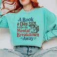 Book Lovers a Book a Day Keeps The Mental Breakdown Away Comfort Colors Sweatshirt Butter