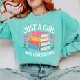 Book Nerd Just A Girl Who Loves Books Literary Enthusiast Comfort Colors Sweatshirt Butter