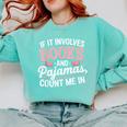 Book And Pajamas Humorous Book Lover Reading Bedtime Comfort Colors Sweatshirt Butter