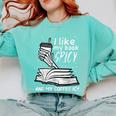 I Like My Book Spicy Read Reading Librarian Men Women Kids Comfort Colors Sweatshirt Butter