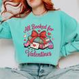 All Booked For Valentines Book Lover Teachers Comfort Colors Sweatshirt Butter All Booked For Valentines Book Lover Teachers Comfort Colors Sweatshirt Butter