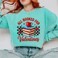 All Booked For Valentines Book Lovers Teacher Student Comfort Colors Sweatshirt Butter All Booked For Valentines Book Lovers Teacher Student Comfort Colors Sweatshirt Butter