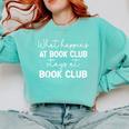 Booklover What Happens At Book Club Stays At Book Club Comfort Colors Sweatshirt Butter