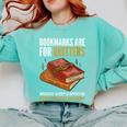 Bookmarks Are For Quitters Book Lover Saying Comfort Colors Sweatshirt Butter Bookmarks Are For Quitters Book Lover Saying Comfort Colors Sweatshirt Butter