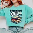 Bookmarks Are For Quitters Reading Quote Book Lover Comfort Colors Sweatshirt Butter