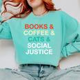 Books Coffee Cats Social Justice Comfort Colors Sweatshirt Butter Books Coffee Cats Social Justice Comfort Colors Sweatshirt Butter