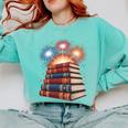 Books Fireworks 4th Of July Bookworm Patriotic Reader Comfort Colors Sweatshirt Butter