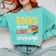 Books Are My Love Language Stack Comfort Colors Sweatshirt Butter