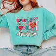 Books Are My Love Language Valentines Book Lover Librarian Comfort Colors Sweatshirt Butter