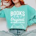 Books The Original Handheld Device Book Reading Comfort Colors Sweatshirt Butter Books The Original Handheld Device Book Reading Comfort Colors Sweatshirt Butter
