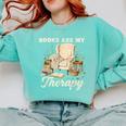 Books Are My Therapy Cozy Reading Chair Artwork Comfort Colors Sweatshirt Butter