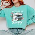 Books Are My Therapy Summer Reading Book Lovers Comfort Colors Sweatshirt Butter