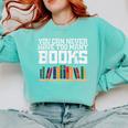 Never Too Many Books Read Book Reading Librarian Men Women Comfort Colors Sweatshirt Butter