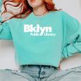 Brooklyn Public Library NY New York Neighborhood Book Lover Comfort Colors Sweatshirt Butter Brooklyn Public Library NY New York Neighborhood Book Lover Comfort Colors Sweatshirt Butter