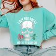 I Buy Her Books And Call Her A Good Girl Book Lover Comfort Colors Sweatshirt Butter I Buy Her Books And Call Her A Good Girl Book Lover Comfort Colors Sweatshirt Butter