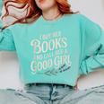 I Buy Her Books And Call Her A Good Girl Comfort Colors Sweatshirt Butter I Buy Her Books And Call Her A Good Girl Comfort Colors Sweatshirt Butter