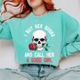 I Buy Her Books And Call Her A Good Girl Skull Rose Bookworm Comfort Colors Sweatshirt Butter
