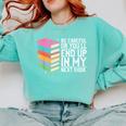 Be Careful Or You'Ll End Up In My Next Book Comfort Colors Sweatshirt Butter Be Careful Or You'Ll End Up In My Next Book Comfort Colors Sweatshirt Butter
