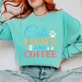 Cats Books And Coffee Comfort Colors Sweatshirt Butter Cats Books And Coffee Comfort Colors Sweatshirt Butter