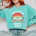 Chapter Sixty Nine Book Reading 69th Birthday 69 Year Old Comfort Colors Sweatshirt Butter