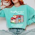 Christmas Book Lovers Naughty Or Nice Comfort Colors Sweatshirt Butter