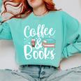 Coffee And Books Comfort Colors Sweatshirt Butter
