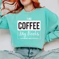 I Like Coffee My Books And Maybe Like 3 People Book Lover Comfort Colors Sweatshirt Butter I Like Coffee My Books And Maybe Like 3 People Book Lover Comfort Colors Sweatshirt Butter