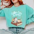 Coffee Cats & Books Cute Cat Book Lover Reading Comfort Colors Sweatshirt Butter Coffee Cats & Books Cute Cat Book Lover Reading Comfort Colors Sweatshirt Butter