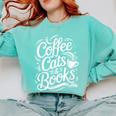 Coffee Cats & Books Reading Book Lover Reader Comfort Colors Sweatshirt Butter Coffee Cats & Books Reading Book Lover Reader Comfort Colors Sweatshirt Butter