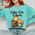 Coffee Cats And Books Lover For Women & Girls Coffee Comfort Colors Sweatshirt Butter Coffee Cats And Books Lover For Women & Girls Coffee Comfort Colors Sweatshirt Butter