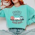 Coffee Crochet Good Book Bookish Yarn Crafter Comfort Colors Sweatshirt Butter Coffee Crochet Good Book Bookish Yarn Crafter Comfort Colors Sweatshirt Butter
