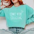 Comic Book Collecting Collector Comfort Colors Sweatshirt Butter