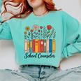 Cute Wildflower Book School Counseling Life School Counselor Comfort Colors Sweatshirt Butter