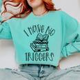 Dark Romance Shirt Women Smutt Book Merch I Have No Triggers Comfort Colors Sweatshirt Butter
