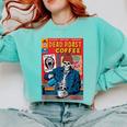 Dead Roast Coffee Comic Book Cover Style Skeleton Barista Comfort Colors Sweatshirt Butter Dead Roast Coffee Comic Book Cover Style Skeleton Barista Comfort Colors Sweatshirt Butter