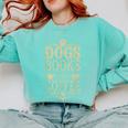 Dogs Books And Coffee Comfort Colors Sweatshirt Butter
