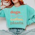 Dogs Books Coffee Plant Lover Gardening Cute Mom Life Comfort Colors Sweatshirt Butter Dogs Books Coffee Plant Lover Gardening Cute Mom Life Comfort Colors Sweatshirt Butter