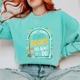 I Don't Always Read Books Oh Wait Yes I Do Readers Comfort Colors Sweatshirt Butter I Don't Always Read Books Oh Wait Yes I Do Readers Comfort Colors Sweatshirt Butter