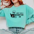 I Don't Give a Chapter 39 Book Lover Reader Comfort Colors Sweatshirt Butter