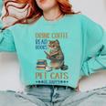 Drink Coffee Read Books Pet Cats Be Happy Bookworm Comfort Colors Sweatshirt Butter Drink Coffee Read Books Pet Cats Be Happy Bookworm Comfort Colors Sweatshirt Butter