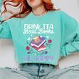 Drink Tea Read Books Be Happy Book Lover Reading Comfort Colors Sweatshirt Butter Drink Tea Read Books Be Happy Book Lover Reading Comfort Colors Sweatshirt Butter