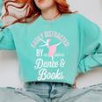 Easily Distracted By Dance And Books Ballet Fun Comfort Colors Sweatshirt Butter Easily Distracted By Dance And Books Ballet Fun Comfort Colors Sweatshirt Butter
